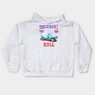 This Is How I Roll Concrete Mixer Construction Novelty Gift Kids Hoodie